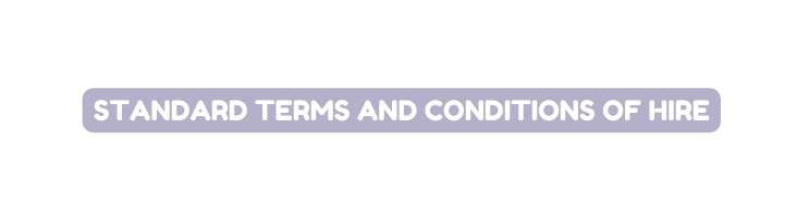 Standard terms and conditions of hire